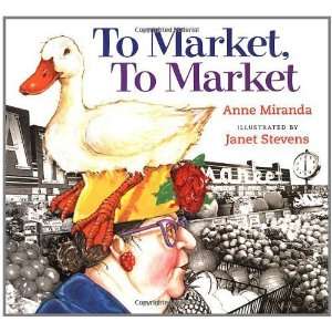  To Market, To Market [Hardcover] Anne Miranda Books