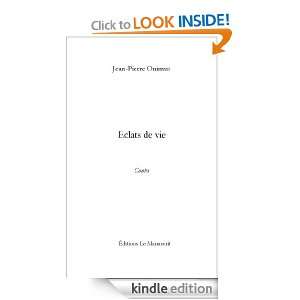 Eclats de vie (French Edition) Jean Pierre Onimus  Kindle 