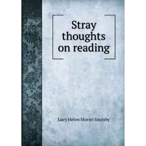    Stray thoughts on reading Lucy Helen Muriel Soulsby Books