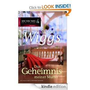 Das Geheimnis meiner Mutter (German Edition): Susan Wiggs, Ivonne Senn 