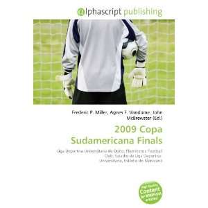  2009 Copa Sudamericana Finals (9786133617261): Frederic P 