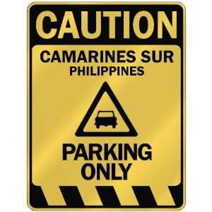   CAUTION CAMARINES SUR PARKING ONLY  PARKING SIGN 