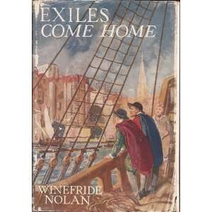  EXILES COME HOME: Winefride Nolan: Books