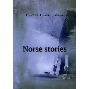  Norse stories 1179? 1241 Snorri Sturluson Books
