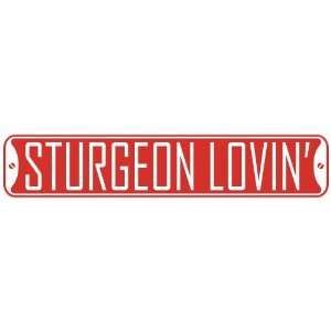   STURGEON LOVIN  STREET SIGN