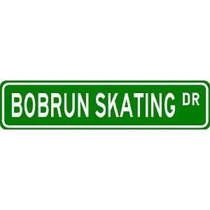 BOBRUN SKATING Street Sign   Sport Sign   High Quality Aluminum Street 