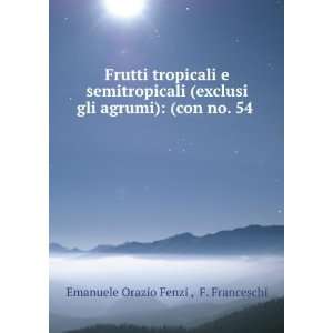   con no. 54 .: F. Franceschi Emanuele Orazio Fenzi :  Books