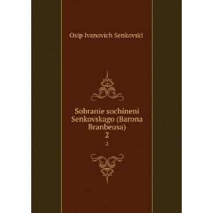   in Russian language) Osip Ivanovich SenkovskÄ«Ä­ Books