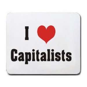  I Love/Heart Capitalists Mousepad