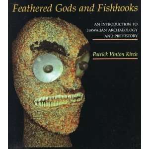   Feathered Gods and Fishhooks [Paperback]: Patrick Vinton Kirch: Books