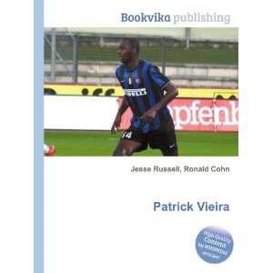  Patrick Vieira: Ronald Cohn Jesse Russell: Books