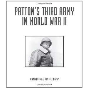  Pattons Third Army in World War II: An Illustrated 