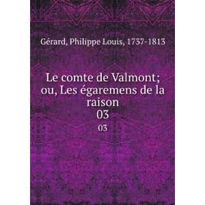   garemens de la raison. 03 Philippe Louis, 1737 1813 GÃ©rard Books