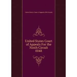   Circuit. 0048 United States. Court of Appeals (9th Circuit) Books
