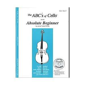  The ABCs Of Cello For The Absolute Beginner, Book 1 