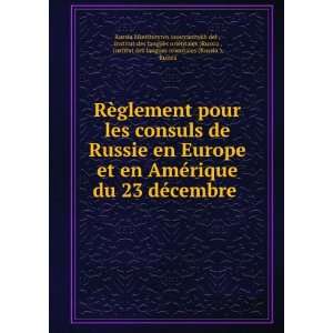   les consuls de Russie en Europe et en AmÃ©rique du 23 dÃ©cembre