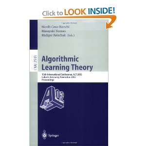 Algorithmic Learning Theory, 13 conf., ALT 2002 Masayuki Numao, Nicol? Cesa-Bianchi, R?diger Reischuk