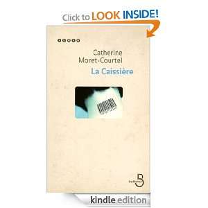 La Caissière (Roman) (French Edition) Catherine MORET COURTEL 