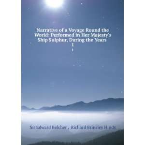   the Years . 1 Richard Brinsley Hinds Sir Edward Belcher  Books