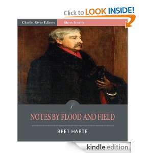 Notes by Flood and Field (Illustrated): Bret Harte, Charles River 