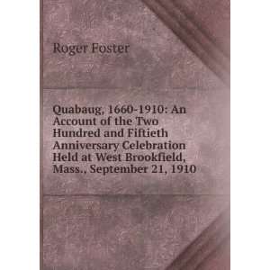   at West Brookfield, Mass., September 21, 1910 Roger Foster Books