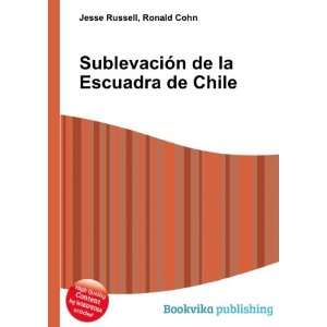   de la Escuadra de Chile Ronald Cohn Jesse Russell Books