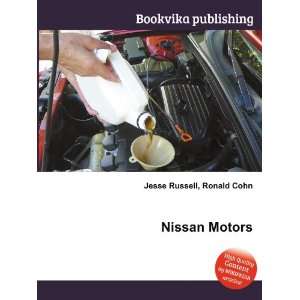  Nissan Motors: Ronald Cohn Jesse Russell: Books