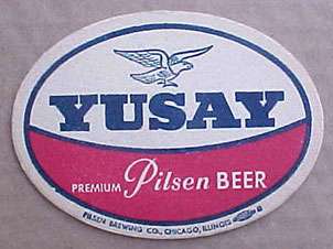 YUSAY BEER Coaster with Eagle Pilsen, Chicago, ILLINOIS  