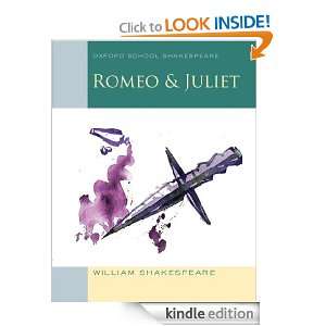 Romeo & Juliet: Oxford School Shakespeare: WILLIAM SHAKESPEARE:  