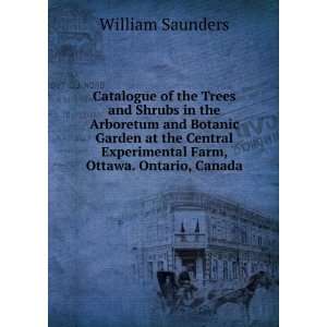   Experimental Farm, Ottawa. Ontario, Canada William Saunders Books