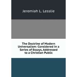  The Doctrine of Modern Universalism: Considered in a 
