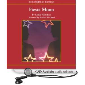  Fiesta Moon (Audible Audio Edition) Linda Windsor 