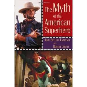   the American Superhero [Paperback]: Mr. John Shelton Lawrence: Books