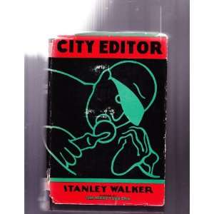  City Editor Stanley Walker Books