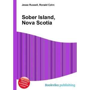    Sober Island, Nova Scotia: Ronald Cohn Jesse Russell: Books