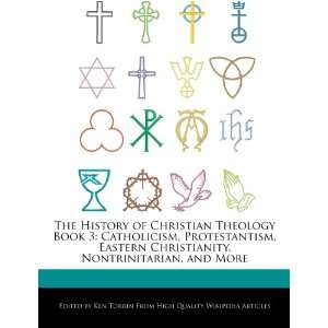  The History of Christian Theology Book 3 Catholicism 
