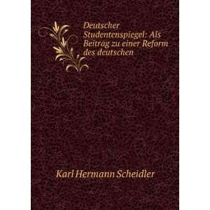   Beitrag zu einer Reform des deutschen . Karl Hermann Scheidler Books