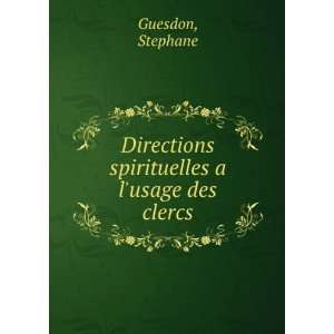   spirituelles a lusage des clercs Stephane Guesdon  Books