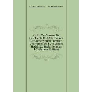   German Edition): Stader Geschichts  Und Heimatverein: Books
