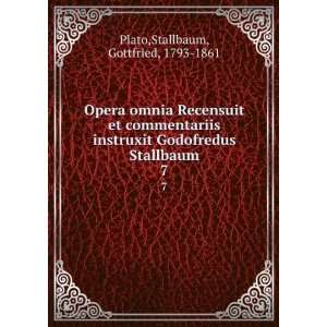   Godofredus Stallbaum. 7: Stallbaum, Gottfried, 1793 1861 Plato: Books