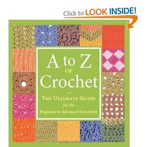  A to Z of Crochet: The Ultimate Guide for the Beginner to 