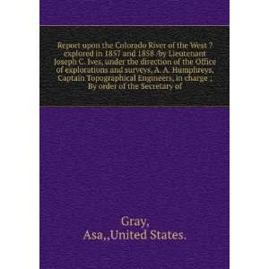 Report upon the Colorado River of the West ?explored in 1857 and 1858 