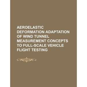    scale vehicle flight testing (9781234152154) U.S. Government Books