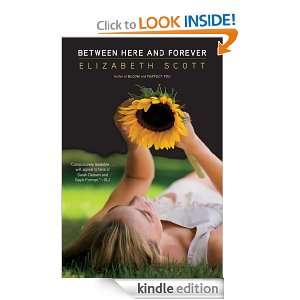 Between Here and Forever Elizabeth Scott  Kindle Store