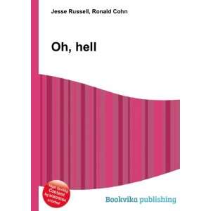  Oh, hell Ronald Cohn Jesse Russell Books