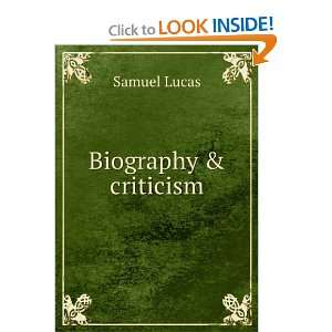  Biography & criticism Samuel Lucas Books