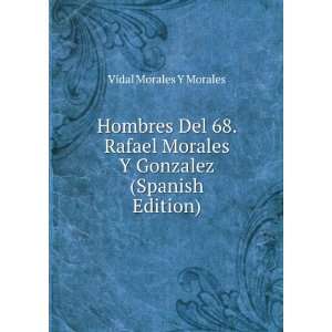   Morales Y Gonzalez (Spanish Edition) Vidal Morales Y Morales Books