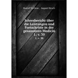   der gesammten Medicin. 1; v. 30 August Hirsch Rudolf Virchow  Books