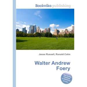  Walter Andrew Foery Ronald Cohn Jesse Russell Books