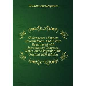  Shakespeares Sonnets Reconsidered And in Part Rearranged 